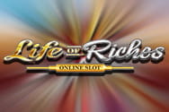 Life of Riches